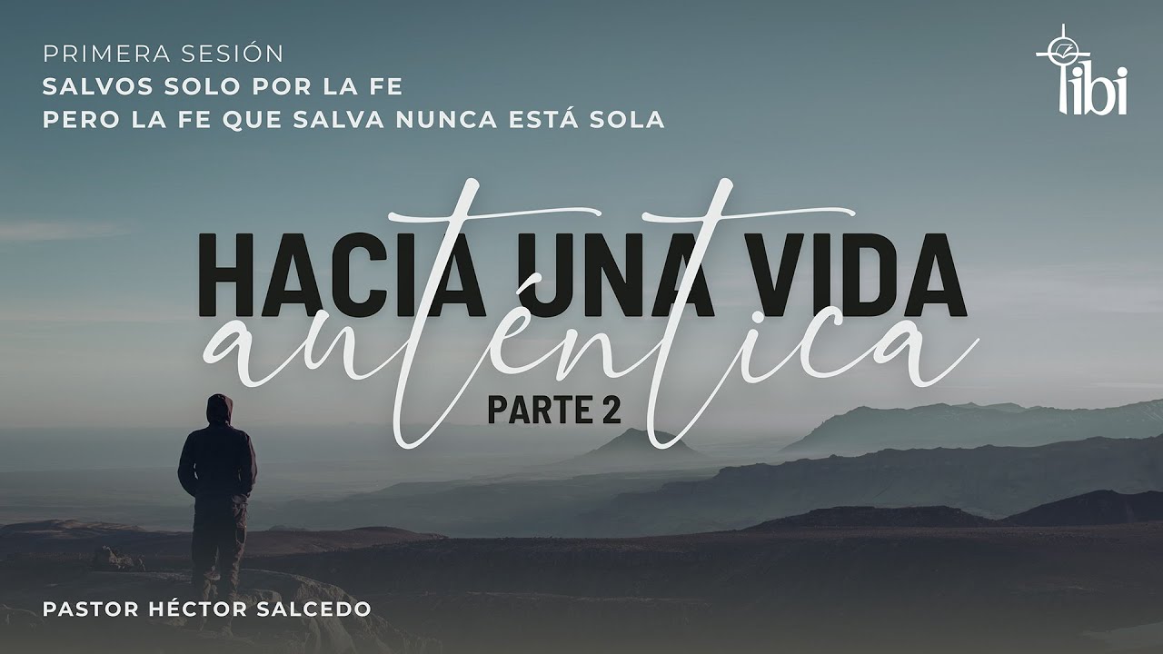 Salvos solo por la fe, pero la fe que salva nunca está sola