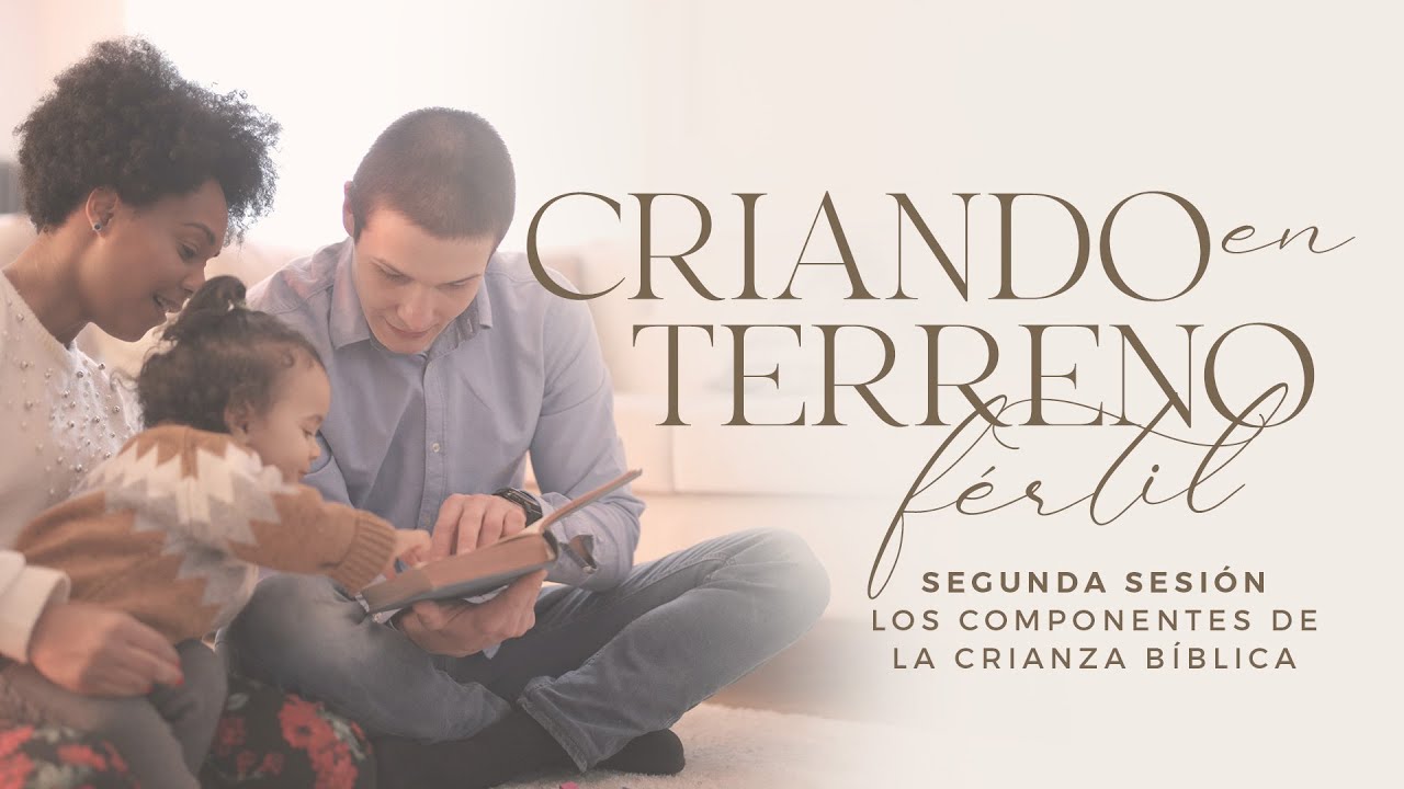 Los componentes de la crianza bíblica