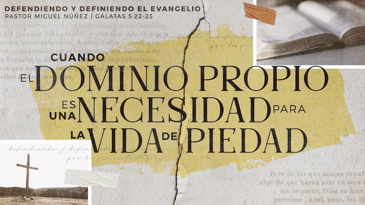 Cuando el dominio propio es una necesidad para la vida de piedad