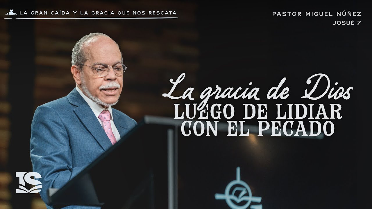 La gracia de Dios luego de lidiar con el pecado