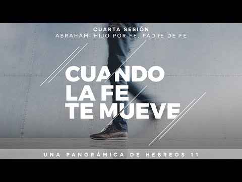 Abraham: Hijo por fe, padre de fe