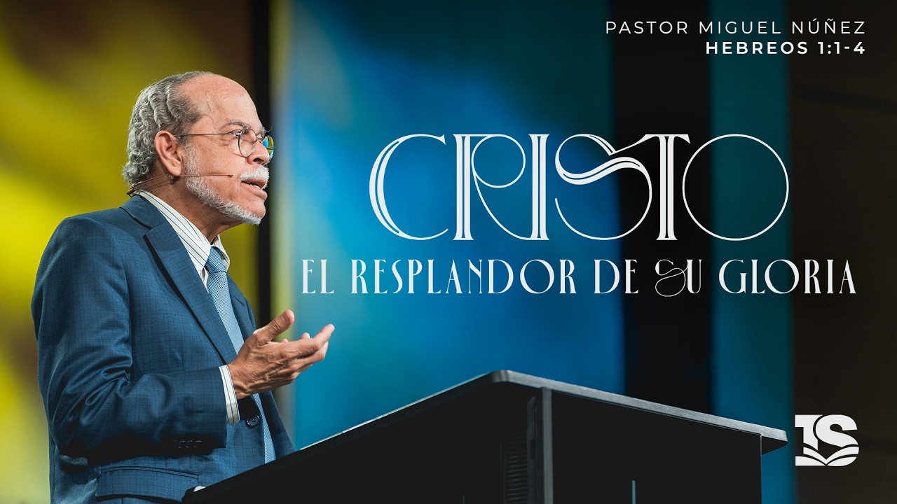 Cristo: el resplandor de Su gloria