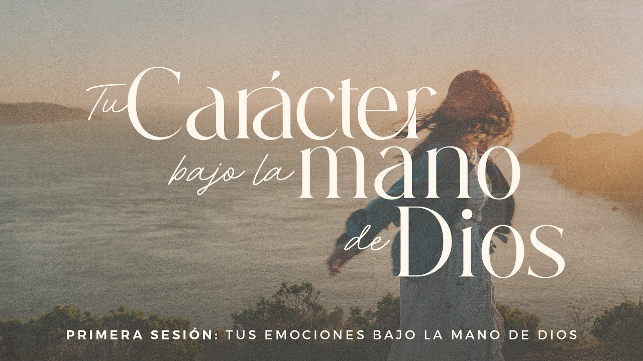 Tu carácter bajo la mano de Dios