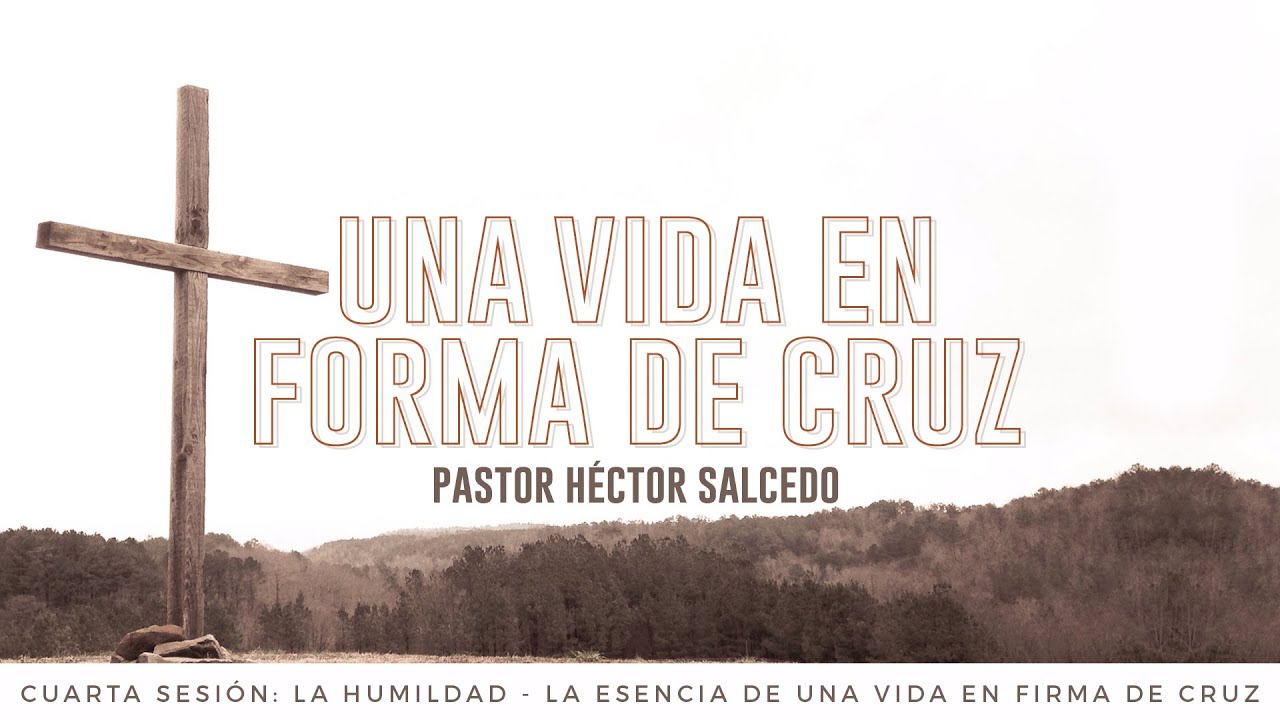 La humildad: la esencia de una vida en forma de cruz