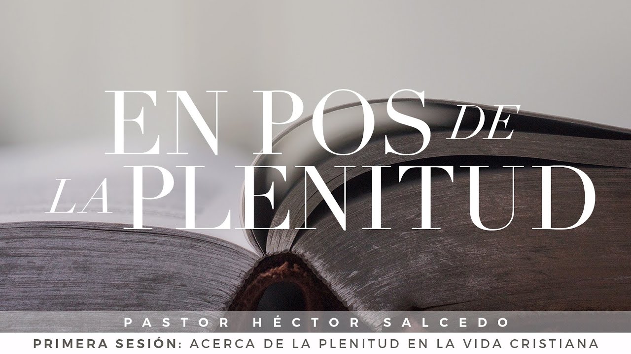 Acerca de la plenitud en la vida cristiana