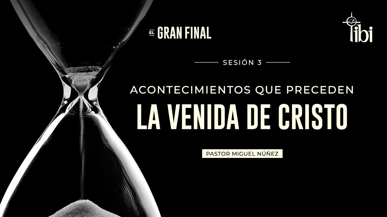Acontecimientos que preceden la venida de Cristo