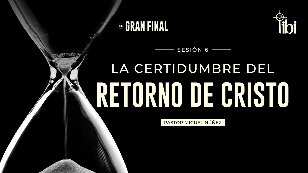 La certidumbre del retorno de Cristo