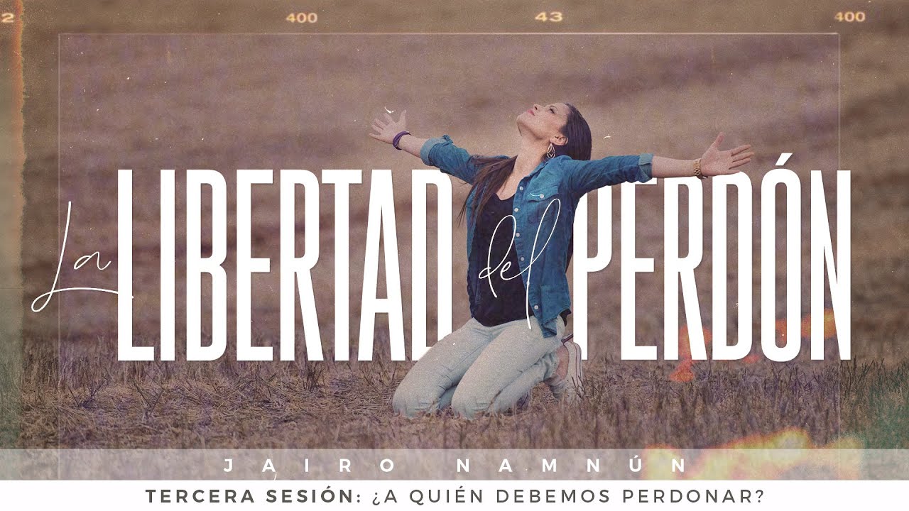 ¿A quién debemos perdonar?