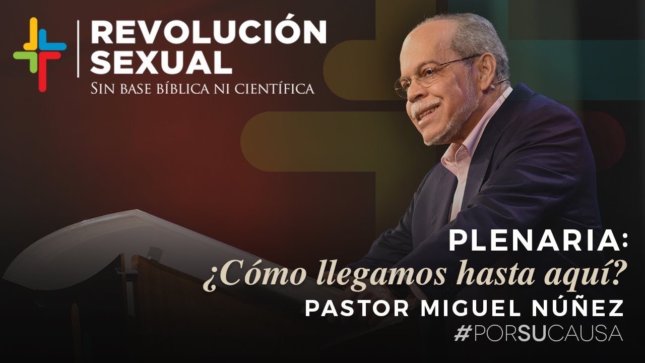 Por Su Causa 2019 - Revolución sexual sin base bíblica ni científica
