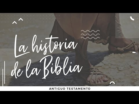 La historia de la Biblia: Antiguo Testamento