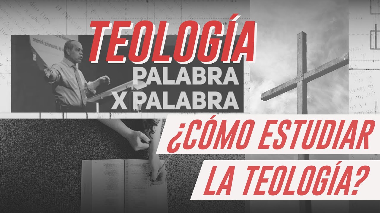 ¿Cómo estudiar la teología?