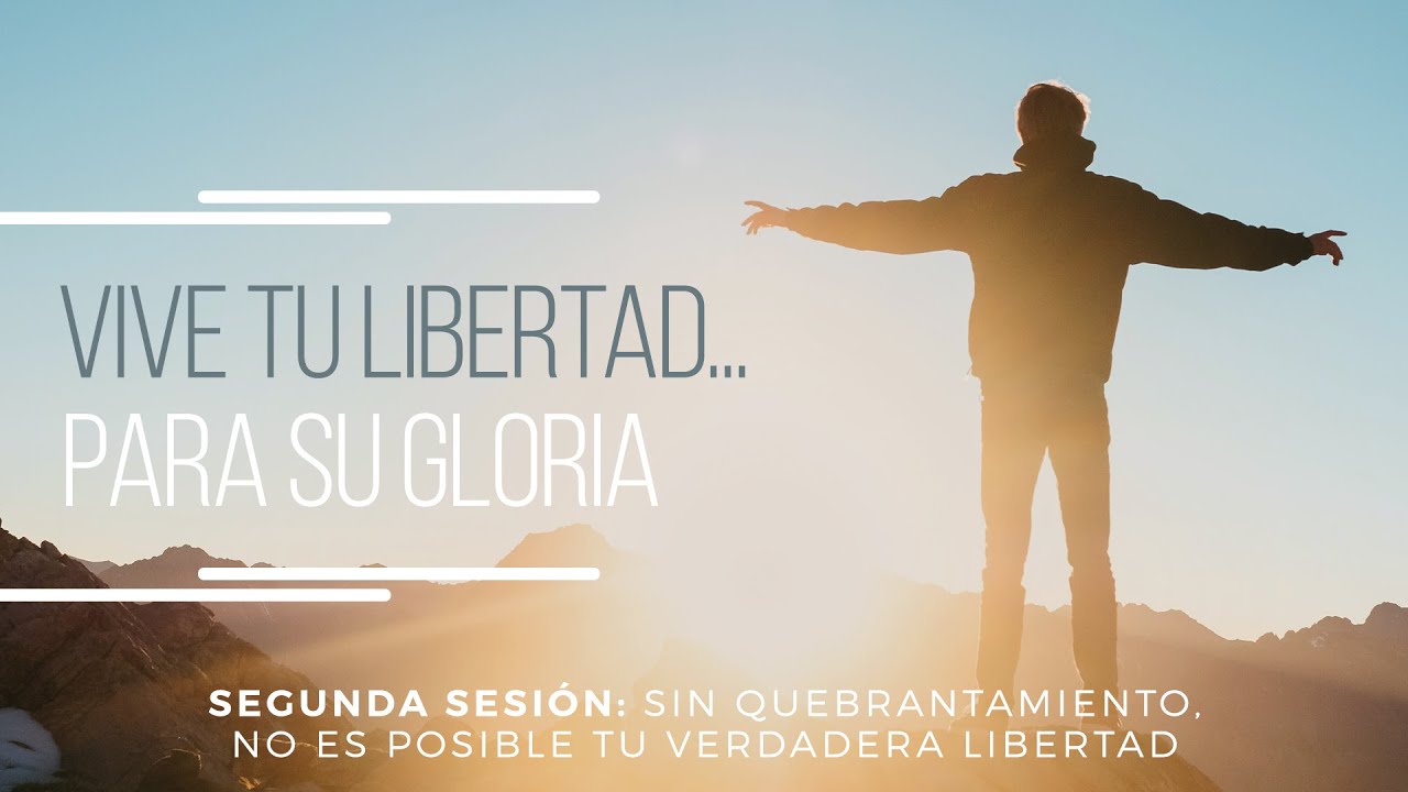 Sin quebrantamiento, no es posible tu verdadera libertad