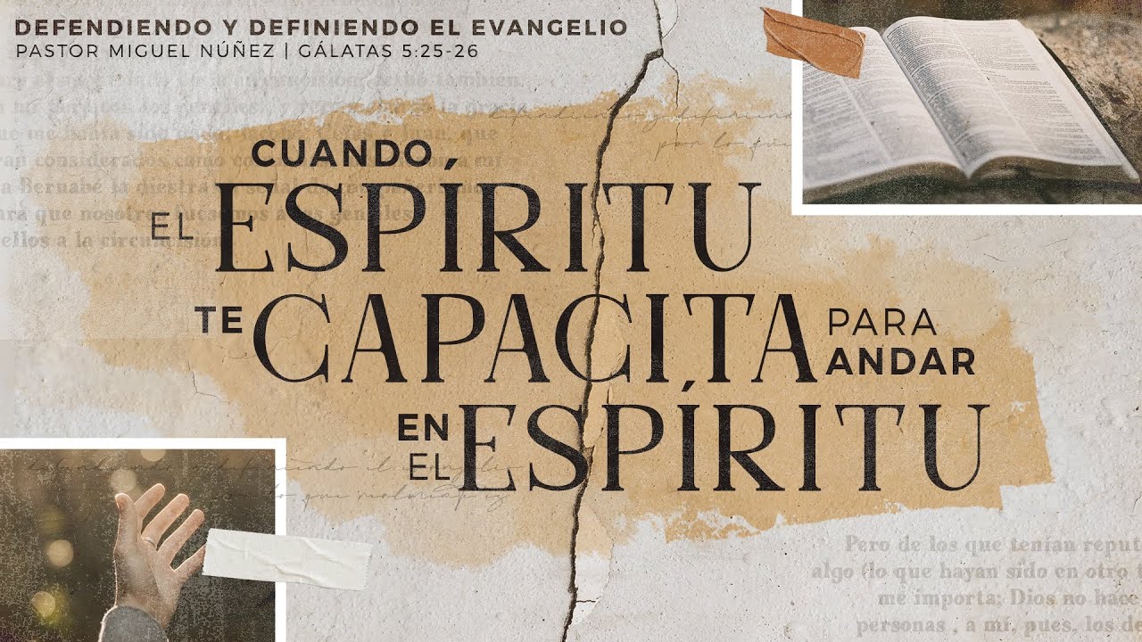 Cuando el Espíritu de Dios te capacita para andar en el Espíritu
