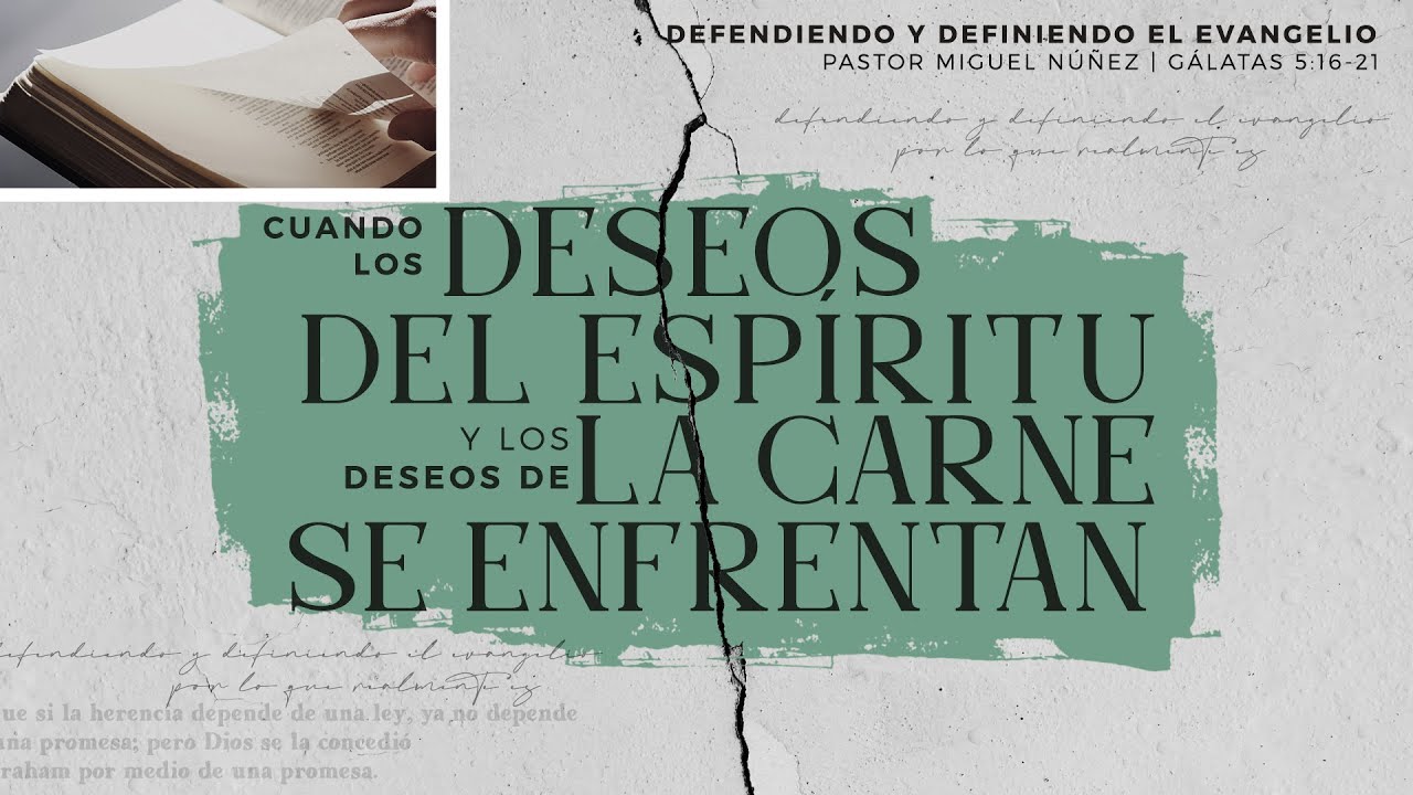Cuando los deseos de Espíritu y los deseos de la carne se enfrentan