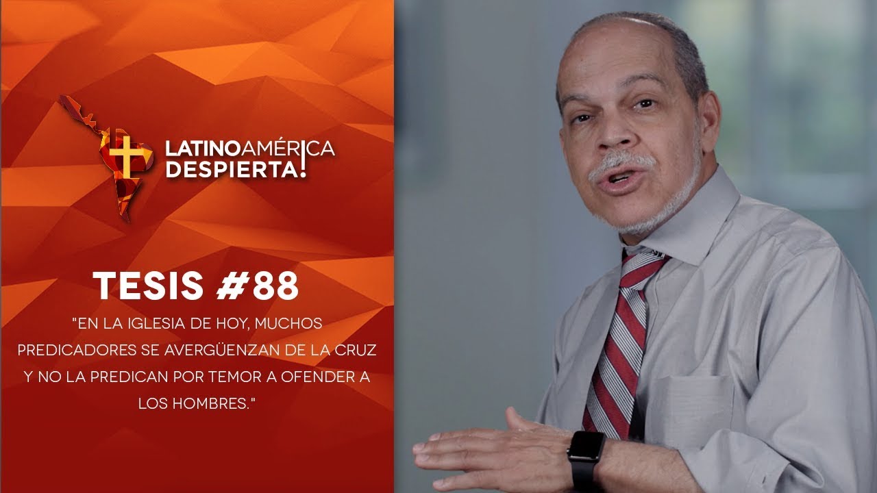 Tesis #88 - Muchos predicadores se avergüenzan de la cruz y no la predican por temor a ofender