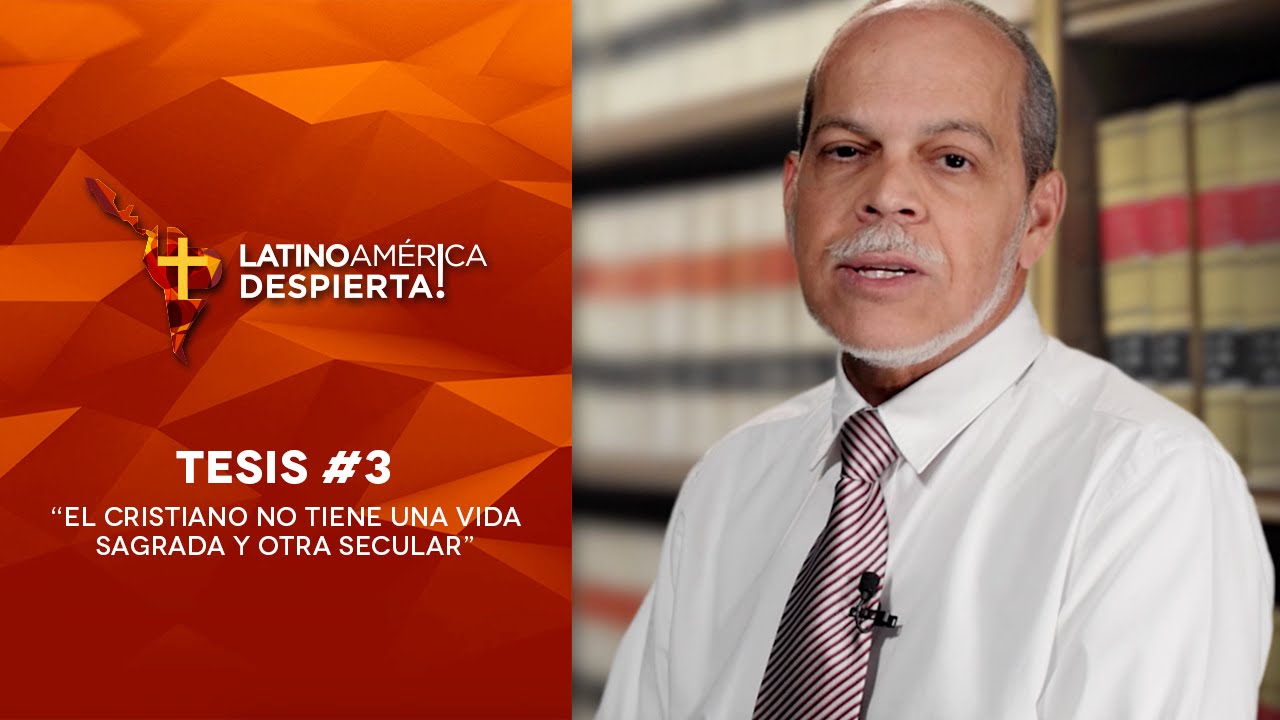 Tesis #3 - El cristiano no tiene una vida sagrada y otra secular