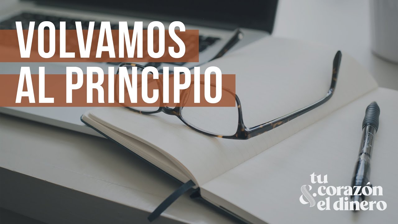 Volvamos al principio