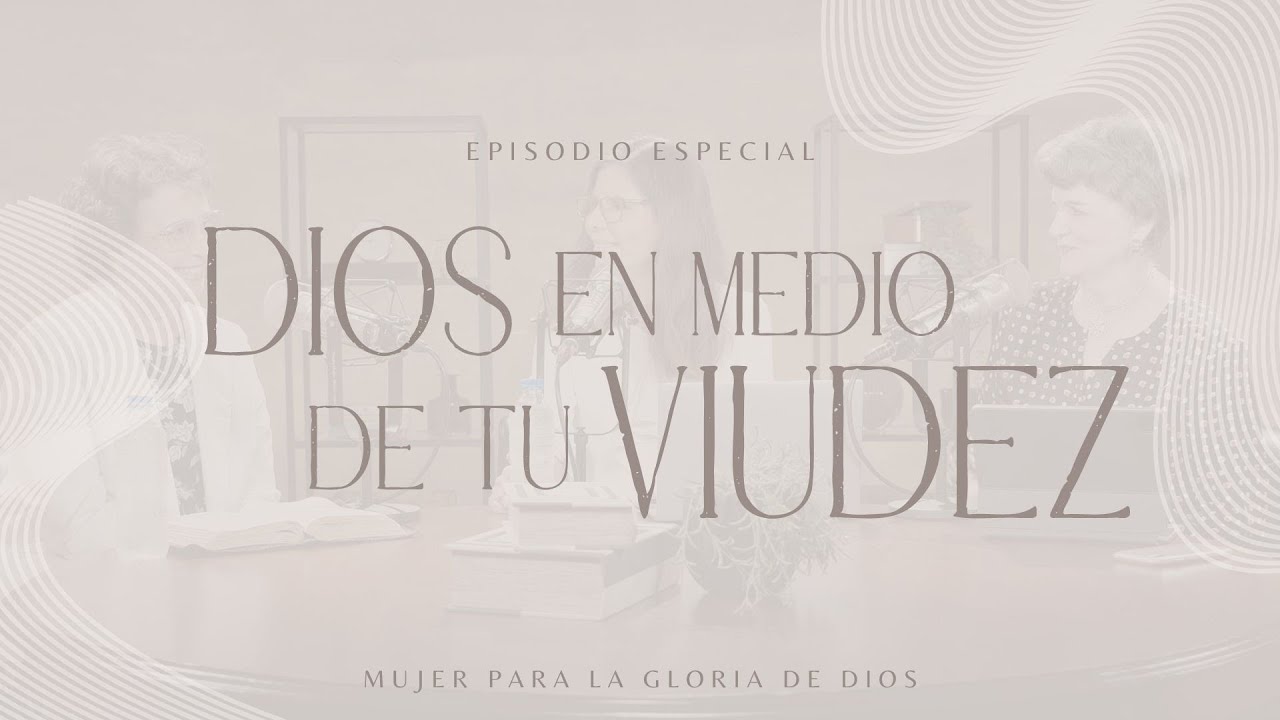 Dios en medio de tu viudez