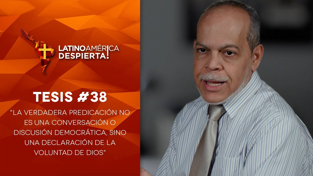Tesis #38 - La verdadera predicación es una declaración de la voluntad de Dios