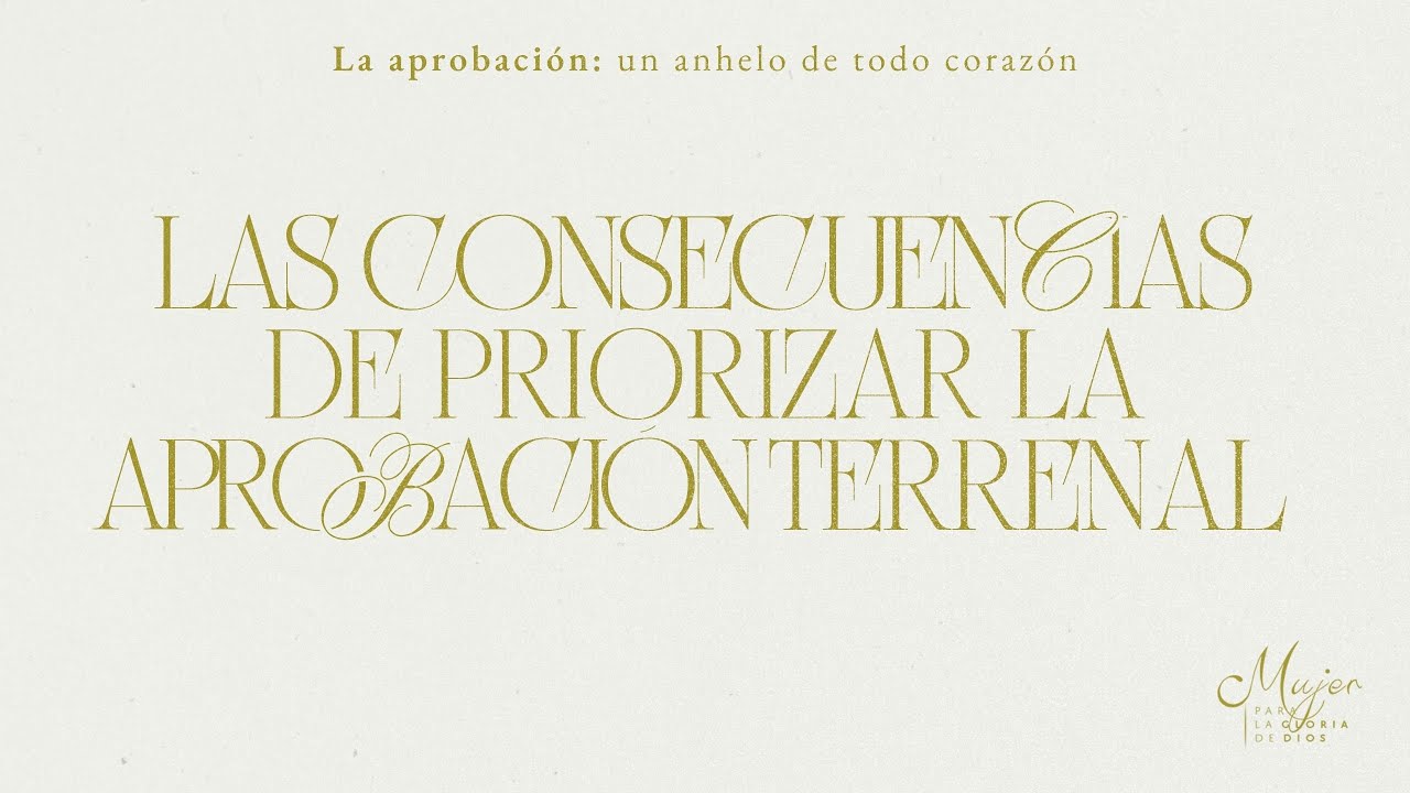 Las consecuencias de priorizar la aprobación terrenal