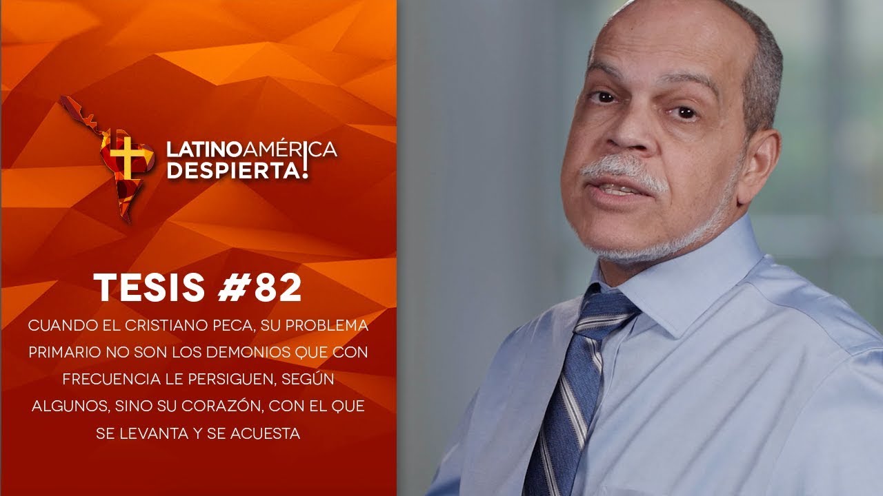 Tesis #82 - Cuando el cristiano peca, su problema está en su corazón