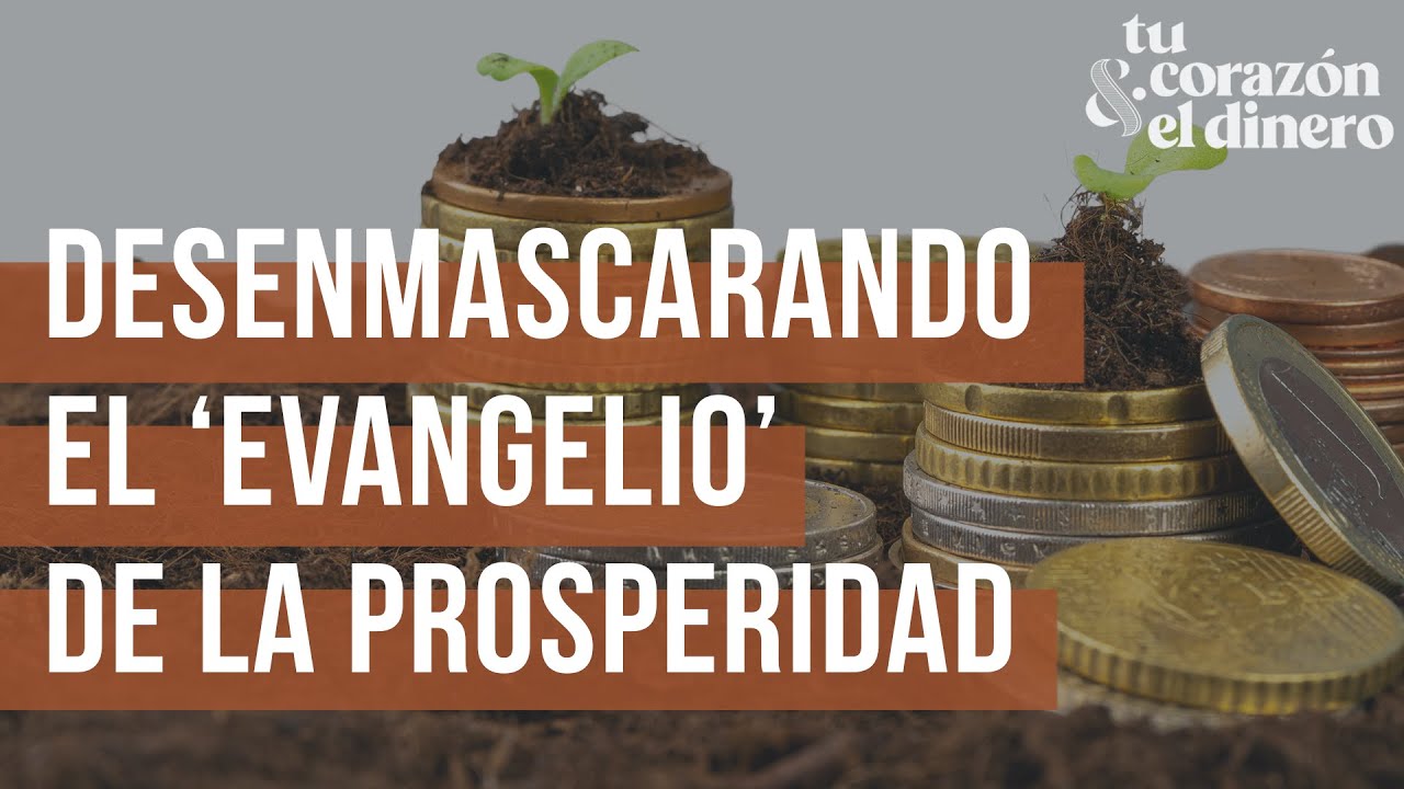 Desenmascarando el 'evangelio' de la prosperidad