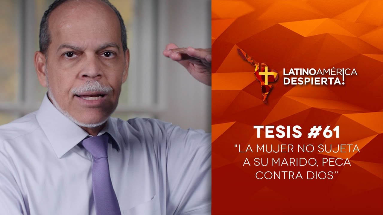Tesis #61 - La mujer no sujeta a su marido peca contra Dios
