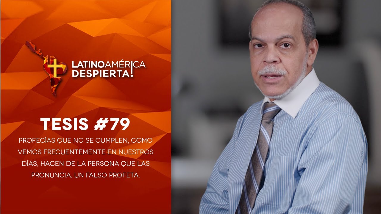 Tesis #79 - Profecías que no se cumplen hacen de la persona que las pronuncia un falso profeta