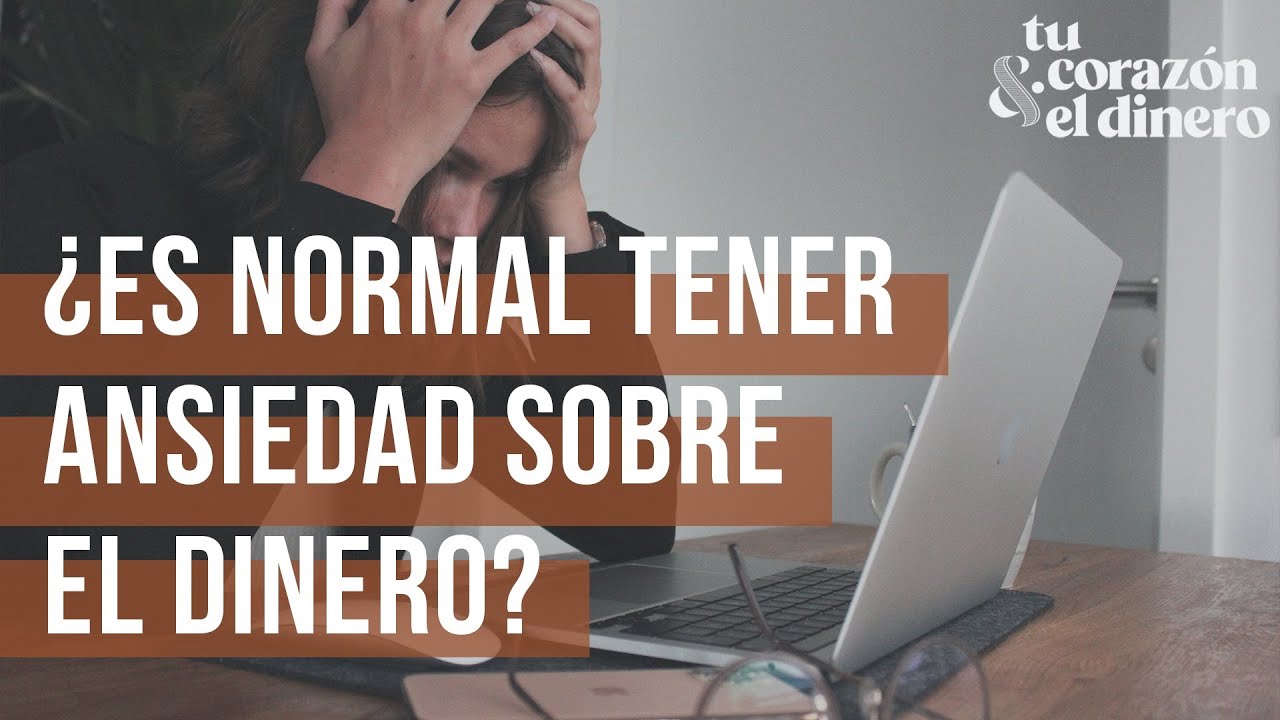 ¿Es normal tener ansiedad sobre el dinero?