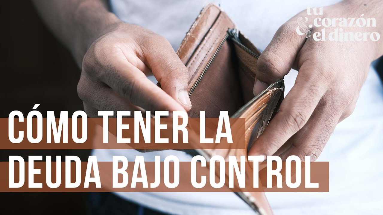 Cómo tener la deuda bajo control