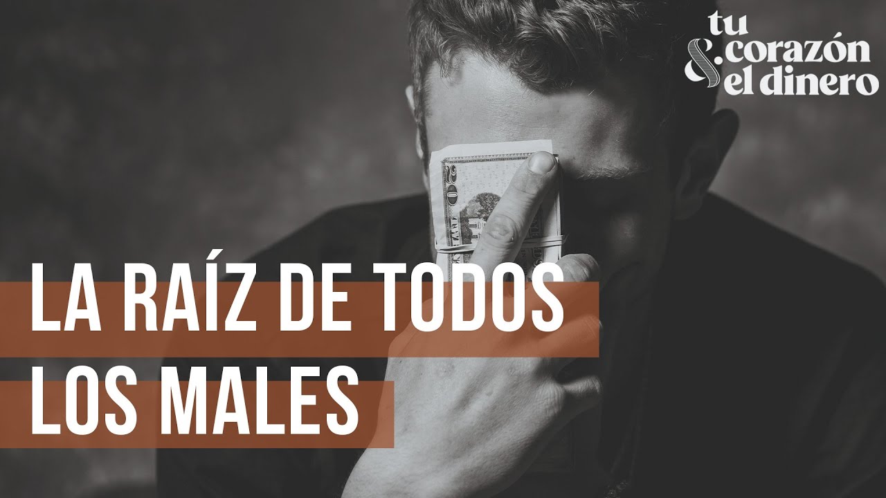 La raíz de todos los males