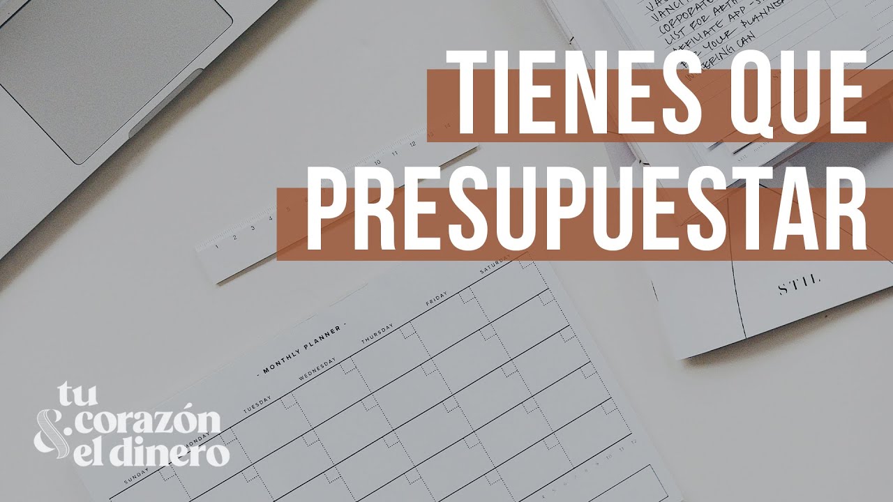 Tienes que presupuestar