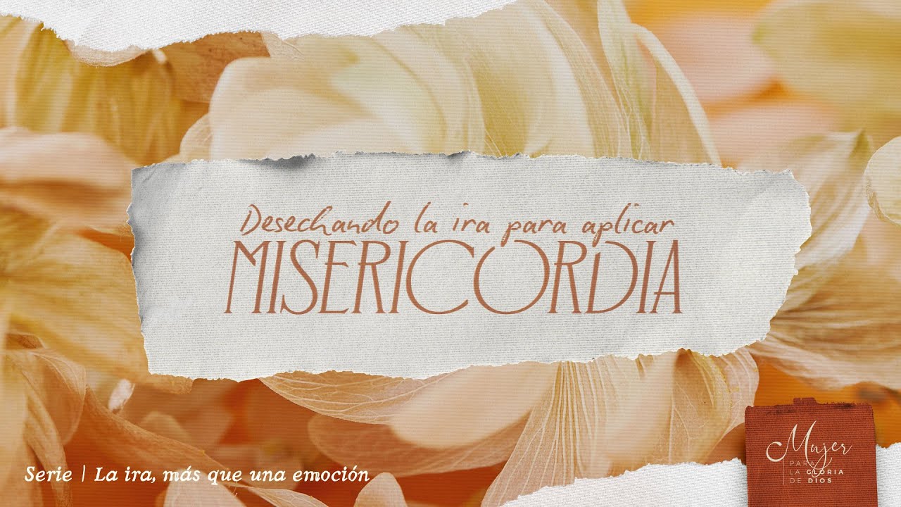Desechando la ira para aplicar misericordia