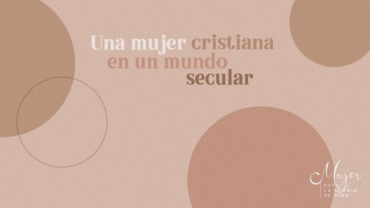 Una mujer cristiana en un mundo secular