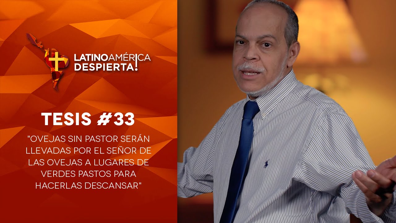 Tesis #33 - Ovejas sin pastor serán llevadas por el Señor de las ovejas a lugares de verdes pastos