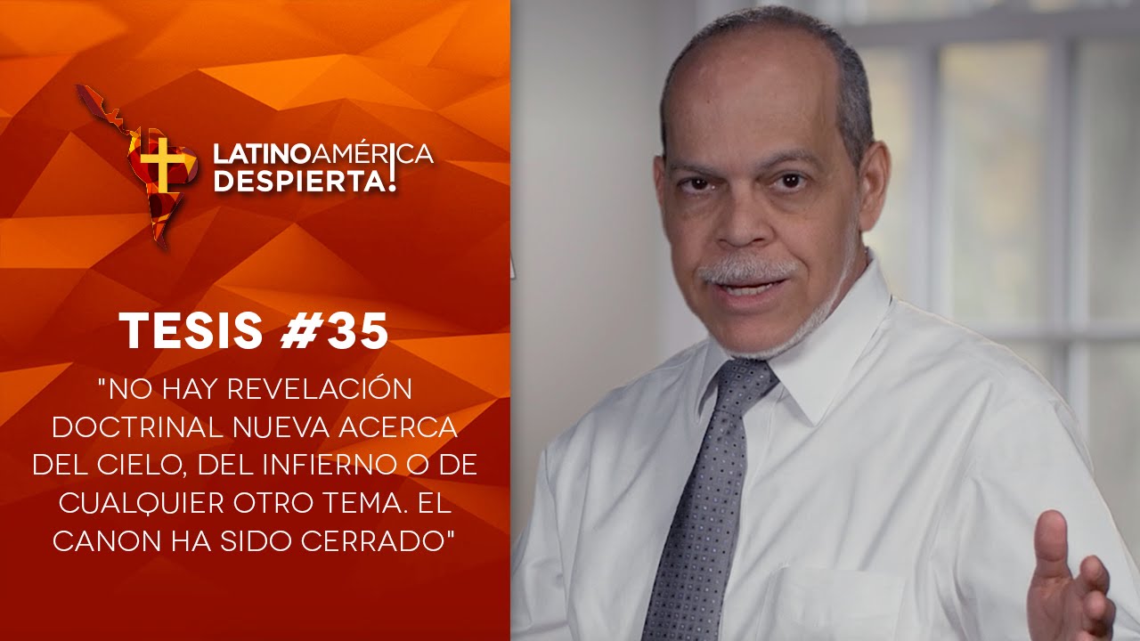Tesis #35 - No hay revelación doctrinal nueva acerca del cielo, del infierno u otro tema
