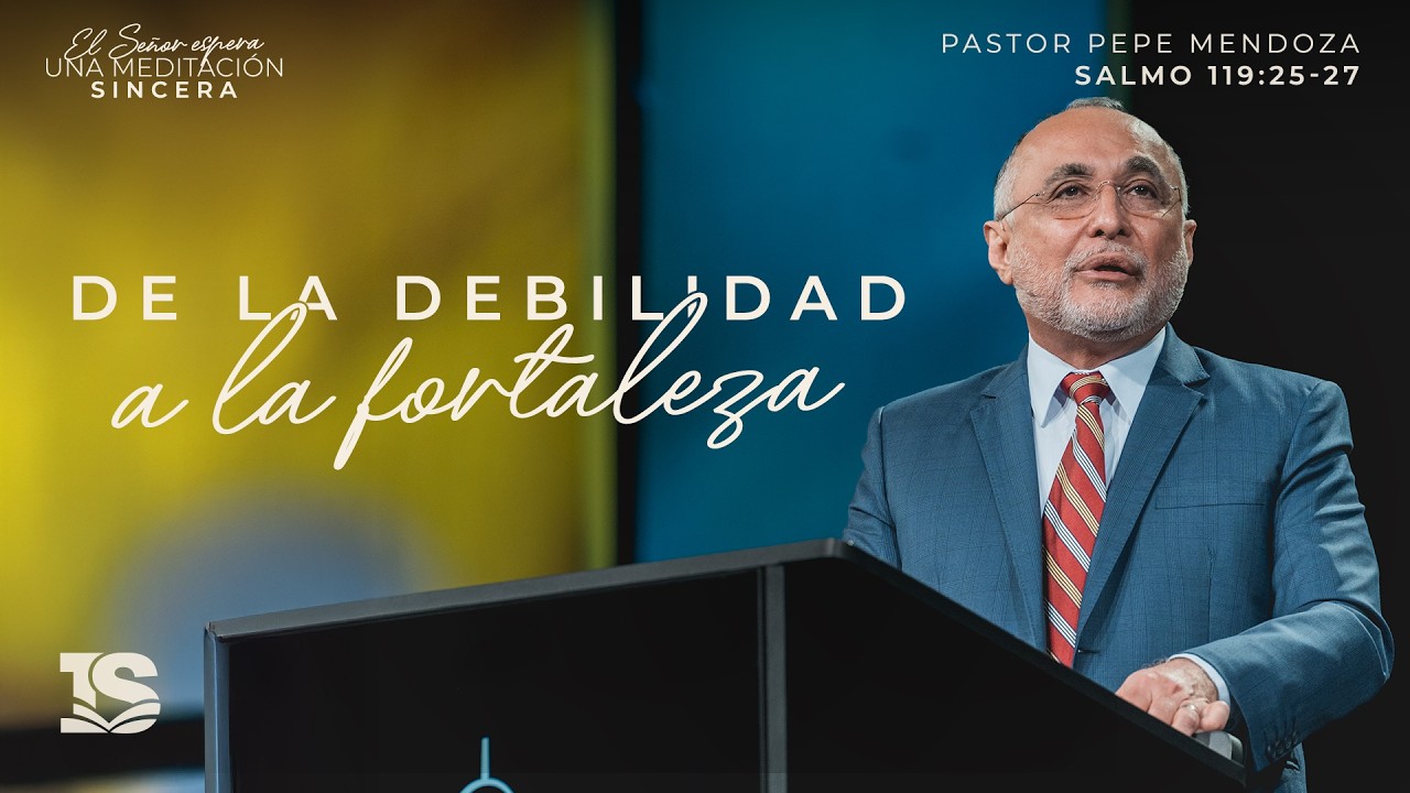 De la debilidad a la fortaleza