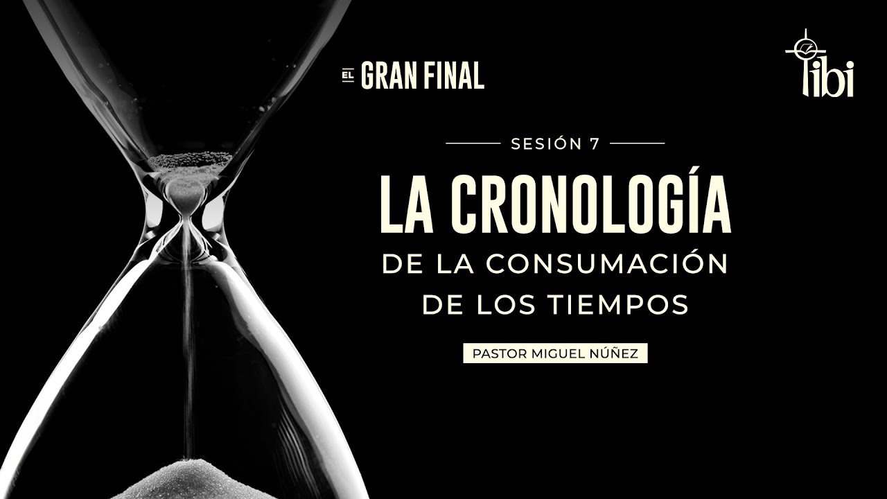 La cronología de la consumación de los tiempos