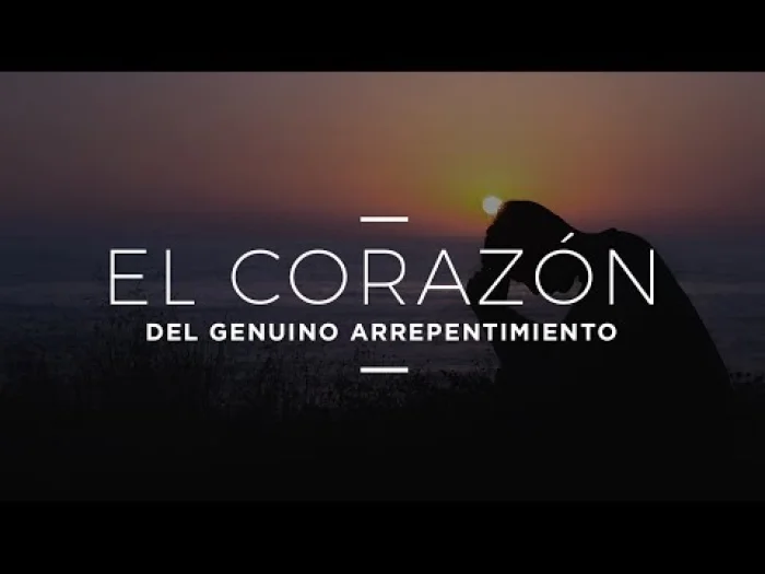 El corazón del genuino arrepentimiento